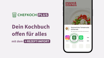 Neues CHEFKOCH PLUS Feature „Rezept-Import“