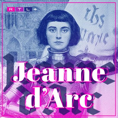 Ihrer Zeit voraus: Jeanne d‘Arc