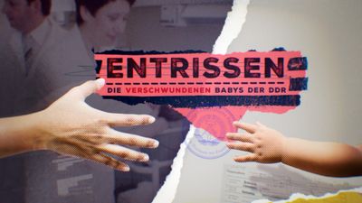 Entrissen -  Die verschwundenen Babys der DDR